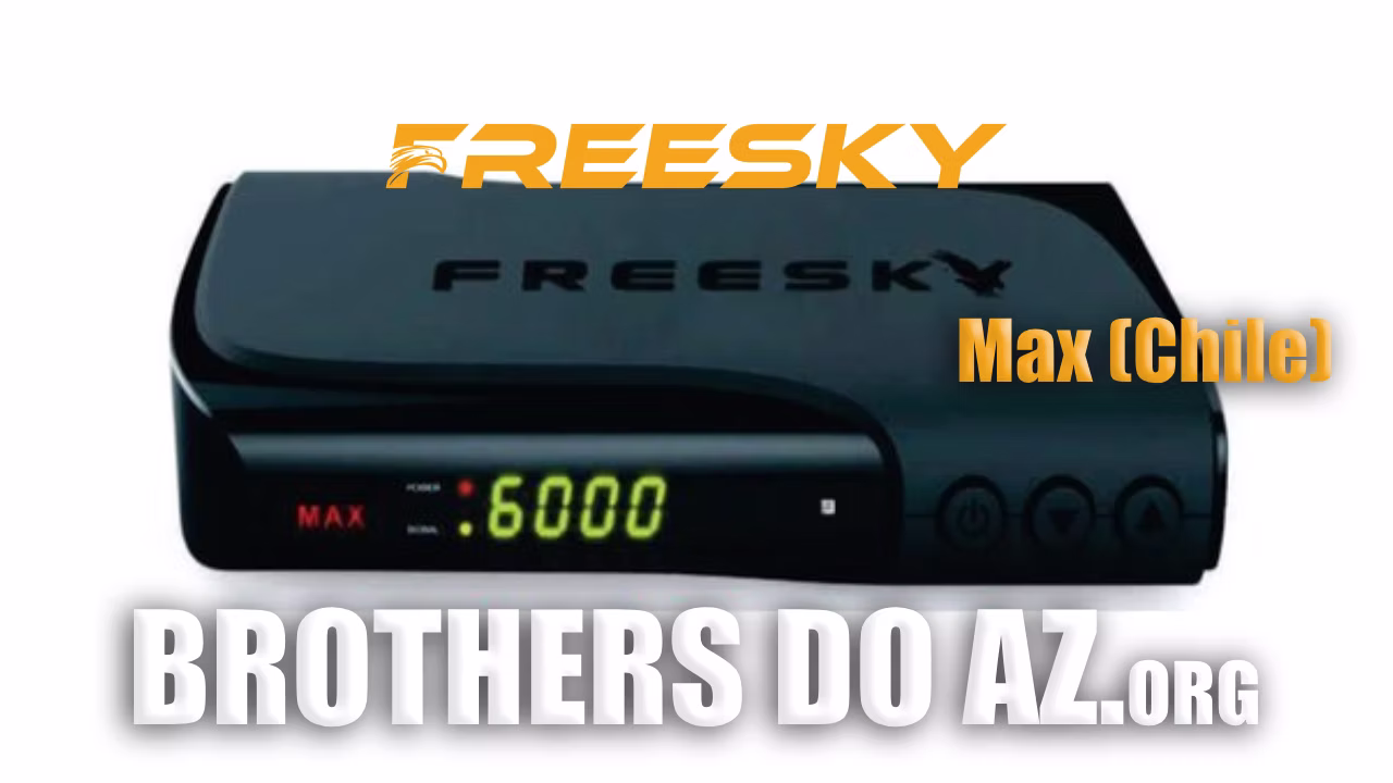 Leia mais sobre o artigo Freesky (Chile) Max Atualização V395 – 16/04/2026