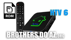 Leia mais sobre o artigo HTV 6 Atualização (Rom) Original – 18/01/2026