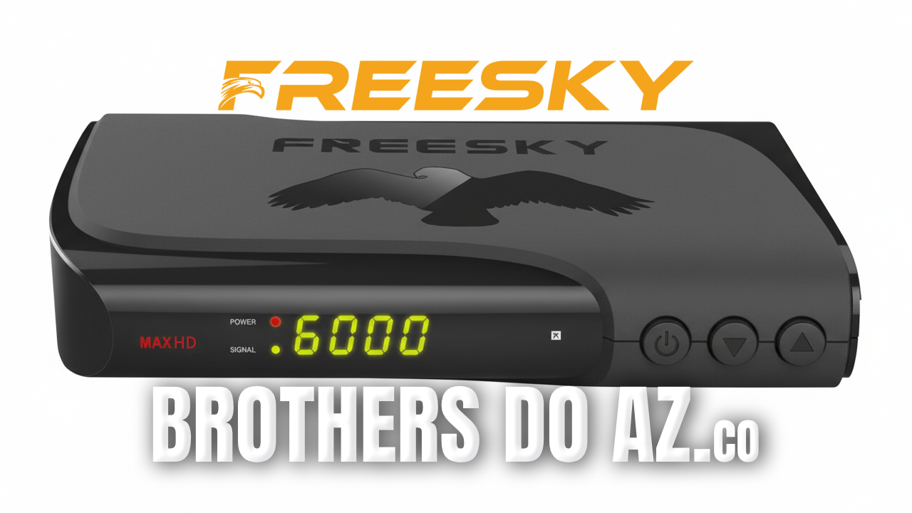 No momento, você está visualizando Freesky Max HD Atualização V204 – 16/04/2026